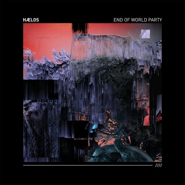 HÆLOS End of World Party cover artwork