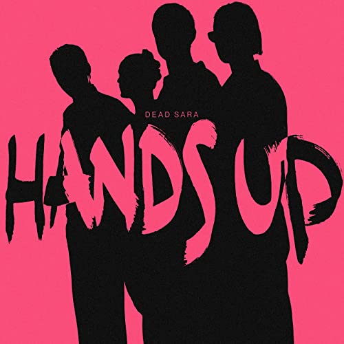 Dead Sara — Hands Up cover artwork