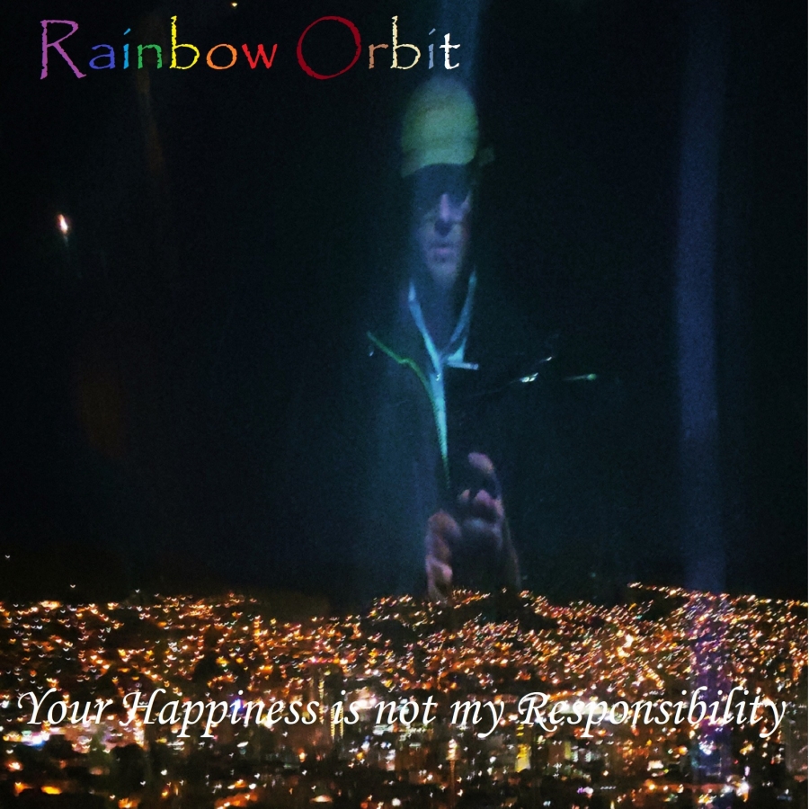 Rainbow Orbit Your Happiness is not my Responsibility cover artwork