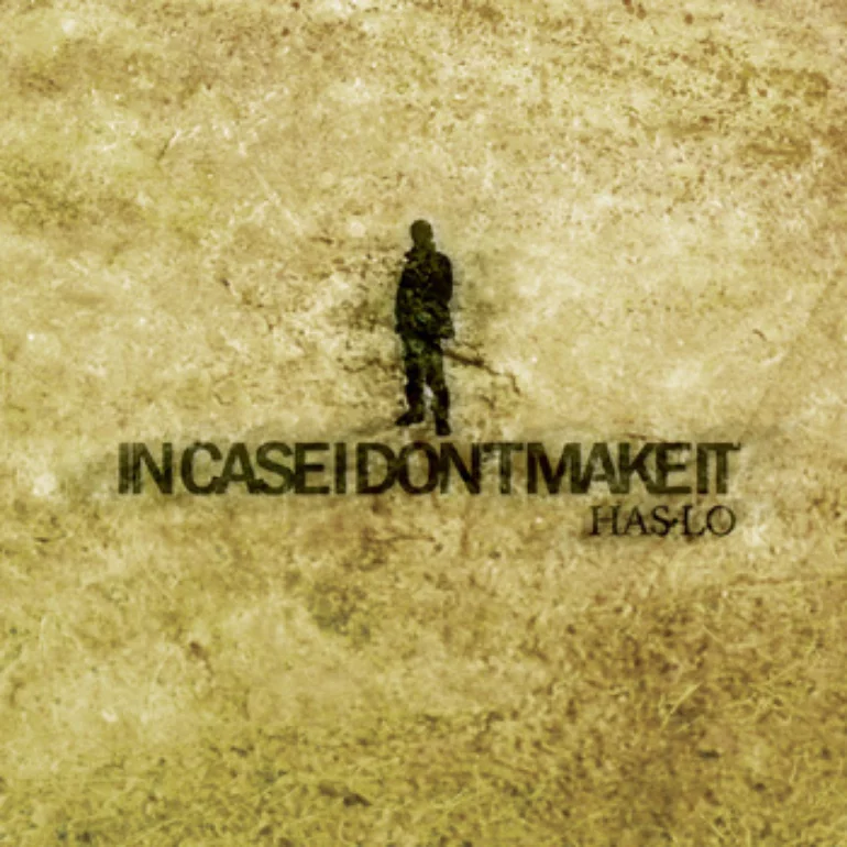 Has-Lo — In Case I Don&#039;t Make It cover artwork