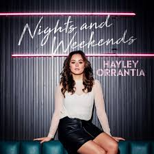 Hayley Orrantia — Nights And Weekends cover artwork