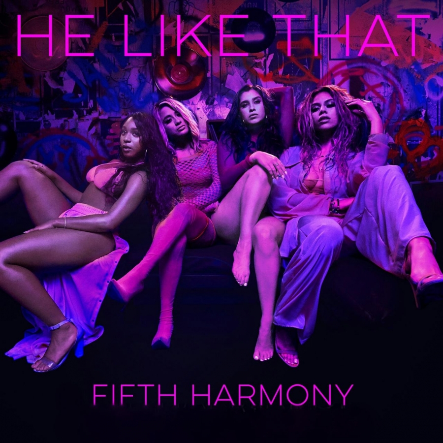 Fifth Harmony — He Like That cover artwork