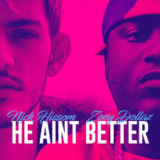Nick Hissom featuring Zoey Dollaz — He Ain&#039;t Better cover artwork