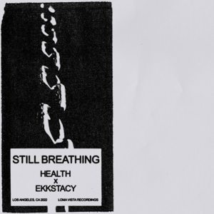 HEALTH featuring EKKSTACY — Still Breathing cover artwork
