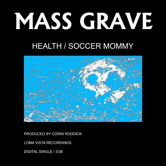 HEALTH featuring Soccer Mommy — MASS GRAVE cover artwork
