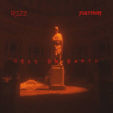 REZZ & Yultron Hell On Earth cover artwork