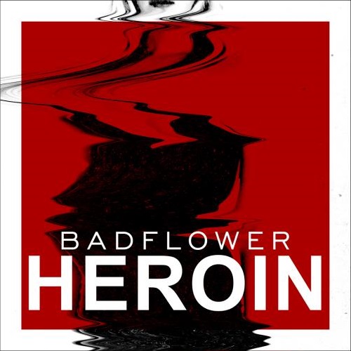 Badflower — Heroin cover artwork