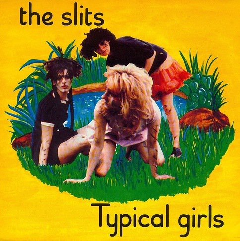 The Slits — Typical Girls cover artwork