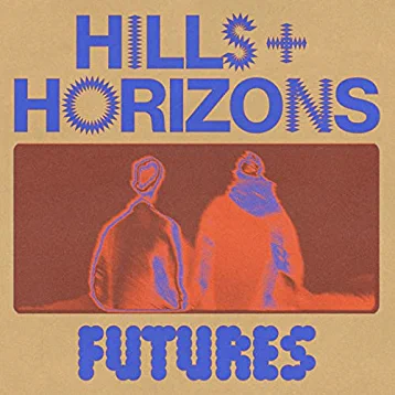 Futures — Hills &amp; Horizons cover artwork
