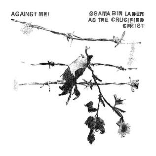 Against Me! Osama Bin Laden as the Crucified Christ cover artwork