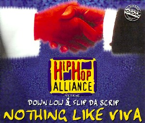 Hip Hop Alliance featuring Down Low & Flip Da Scrip — Nothing Like Viva cover artwork