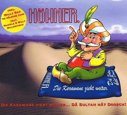 Höhner — Die Karawane zieht weiter... dä Sultan hät Doosch! cover artwork