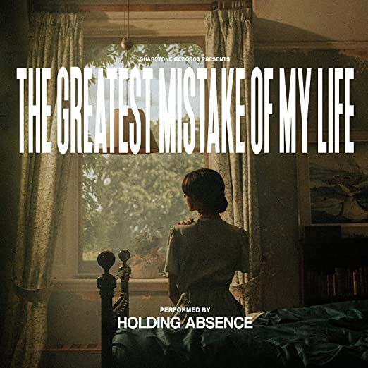 Holding Absence The Greatest Mistake Of My Life cover artwork