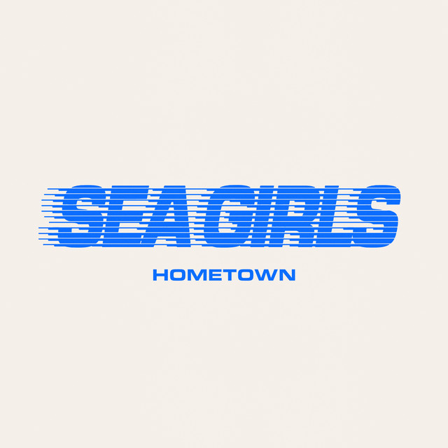 Sea Girls — Hometown cover artwork