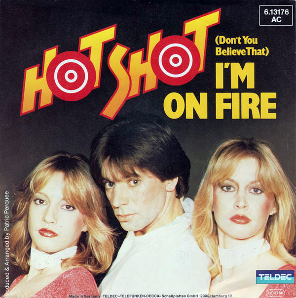 Hot Shot — (Don&#039;t You Believe That) I&#039;m on Fire cover artwork