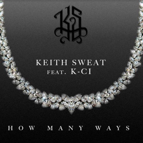 Keith Sweat featuring K-Ci — How Many Ways cover artwork