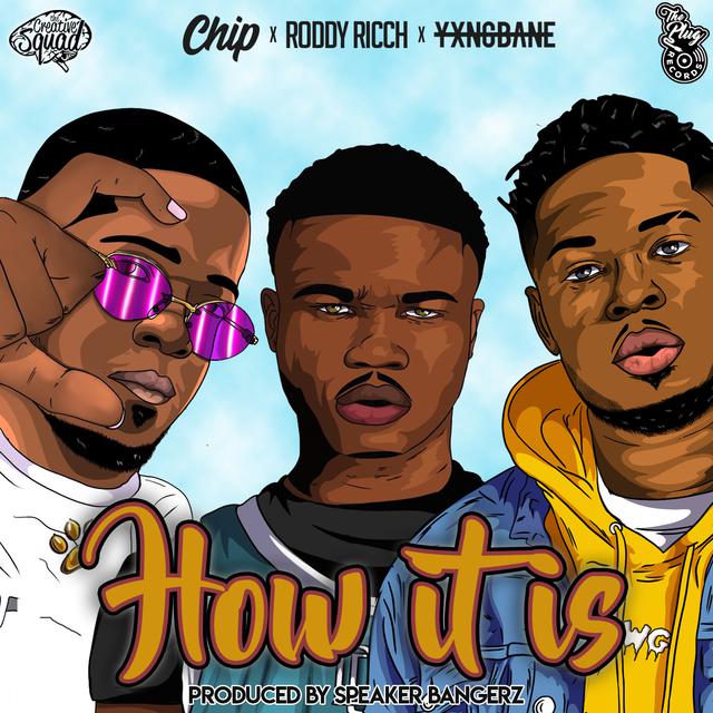 Roddy Ricch, Chip, & Yxng Bane How It Is cover artwork
