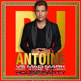 DJ Antoine, Mad Mark, B-Case, & U-Jean House Party cover artwork