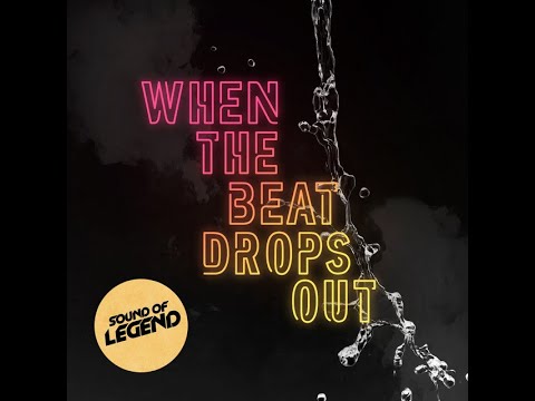 Sound Of Legend When The Beat Drops Out cover artwork