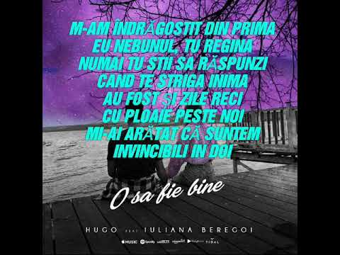 Hugo ft. featuring Iuliana Beregoi O Sa Fie Bine cover artwork