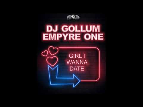 DJ Gollum & Empyre One — Girl I Wanna Date (Hands Up Mix) cover artwork