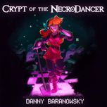 Danny Baranowsky Crypt Of The Necrodancer (Original Game Soundtrack) cover artwork