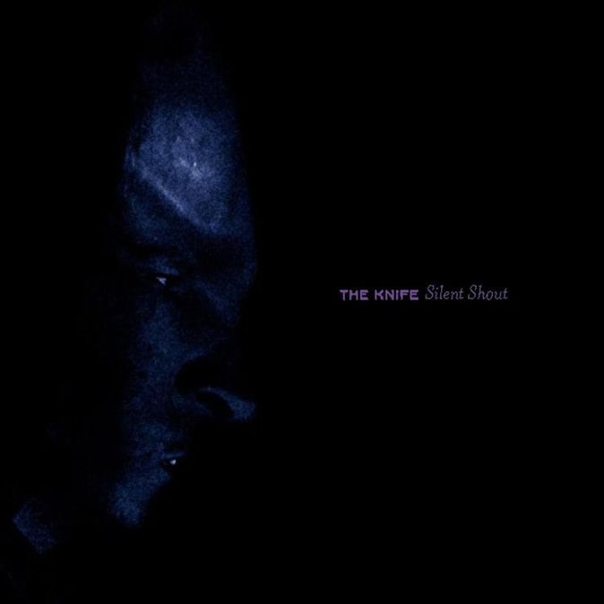The Knife Silent Shout cover artwork
