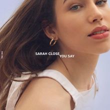 Sarah Close — You Say cover artwork
