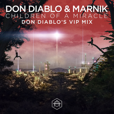 Don Diablo & Marnik — Children Of A Miracle (Don Diablo&#039;s Vip Mix) cover artwork