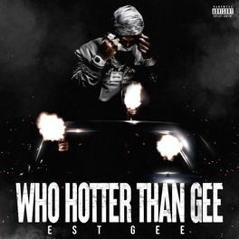 EST Gee — Who Hotter Than Gee cover artwork