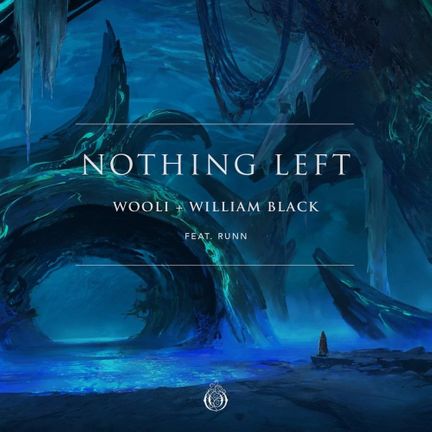 Wooli & William Black ft. featuring RUNN Nothing Left cover artwork