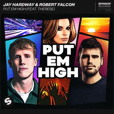 Jay Hardway & Robert Falcon ft. featuring Therese Put Em High cover artwork