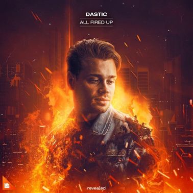 Dastic — All Fired Up cover artwork