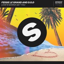 Fedde Le Grand & D.O.D. — Love&#039;s Gonna Get You cover artwork