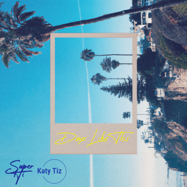 SUPER-Hi & Katy Tiz — Days Like This cover artwork