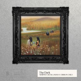 WHIPPED CREAM, Jasiah, & Crimson Child The Dark cover artwork