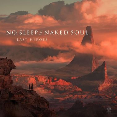 Last Heroes No Sleep // Naked Soul cover artwork