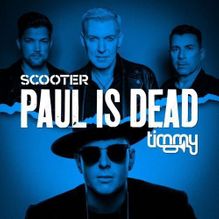 Scooter & Timmy Trumpet Paul Is Dead cover artwork
