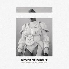 Toni Romiti & DC Young Fly — Never Thought cover artwork