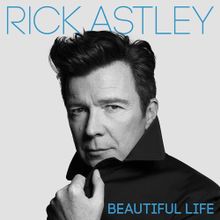 Rick Astley Beautiful Life cover artwork