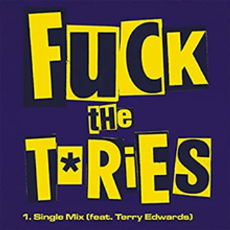 The Kunts ft. featuring Terry Edwards Fuck The Tories cover artwork
