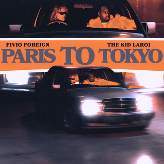 Fivio Foreign & The Kid LAROI Paris to Tokyo cover artwork