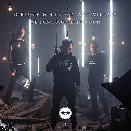 D-Block &amp; S-te-Fan & Villain — We Don&#039;t Stop (Lights Out) cover artwork