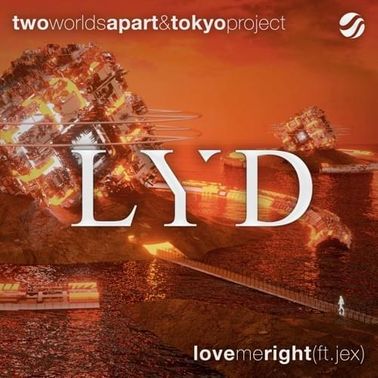 TwoWorldsApart & Tokyo Project featuring Jex — Love Me Right cover artwork