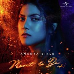 Ananya Birla — Meant to Be cover artwork