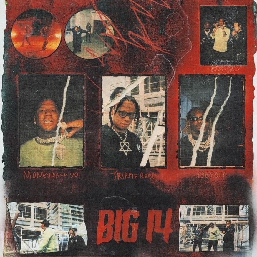 Trippie Redd ft. featuring Offset & Moneybagg Yo Big 14 cover artwork