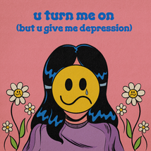 LØLØ u turn me on (but u give me depression) cover artwork