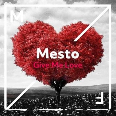 Mesto Give Me Love cover artwork