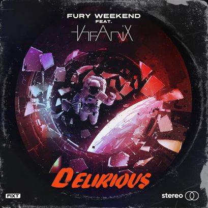 Fury Weekend featuring The Anix — Delirious cover artwork