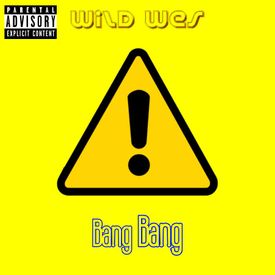Wild Wes — Bang Bang cover artwork